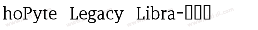 hoPyte Legacy Libra字体转换